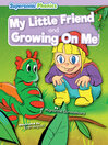 Imagen de portada para My Little Friend / Growing On Me
